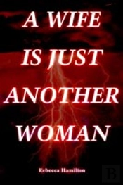 Wife Is Just Another Woman