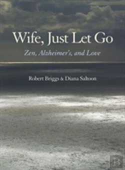 Bertrand.pt - Wife, Just Let Go: Zen, Alzheimer'S, And Love