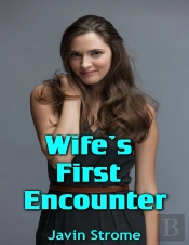 Wifes First Encounter