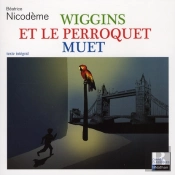 Wiggins Et Le Perroquet Muet