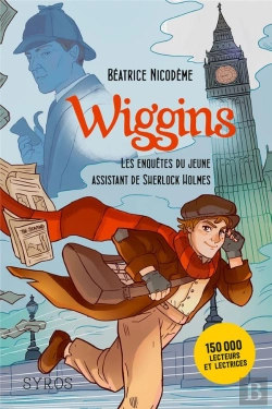 Bertrand.pt - Wiggins, Les Enquêtes Du Jeune Assistant De Sherlock Holmes