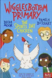 Wigglesbottom Primary: The Sports Day Chicken