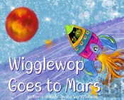 Wigglewop Goes To Mars