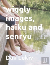 Wiggly Images, Haiku And Senryu