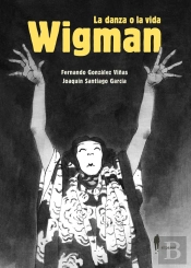 Wigman. La Danza O La Vida