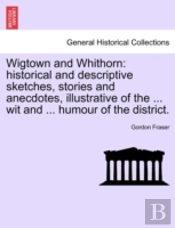 Wigtown And Whithorn: Historical And Des