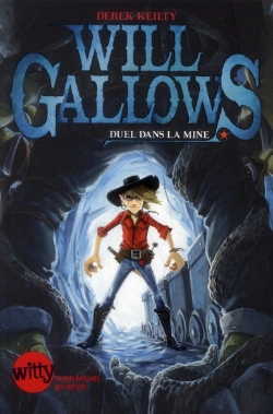 Bertrand.pt - Wil Gallows ; Duel Dans La Mine