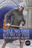 Wil No One Rid Me Of This Troublesome Priest