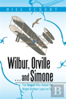 Wilbur, Orville . . . And Simone