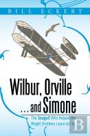 Wilbur, Orville . . . And Simone