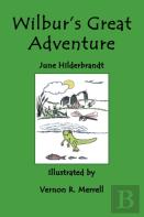 Wilbur'S Great Adventure