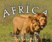 Wild And Amazing Africa