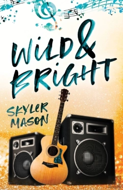 Bertrand.pt - Wild And Bright: A Rock Star Romance