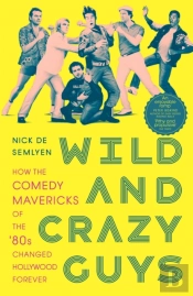Wild And Crazy Guys