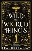 Wild And Wicked Things