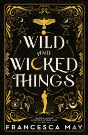 Wild And Wicked Things