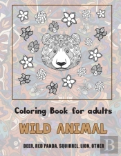 Wild Animal - Coloring Book For Adults - Deer, Red Panda, Squirrel, Lion, Other