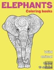 Wild Animal Coloring Books - Under 10 Dollars - Elephants
