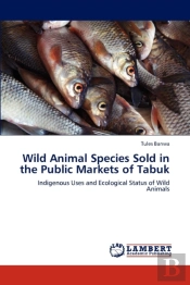 Wild Animal Species Sold In The Public Markets Of Tabuk