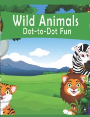 Wild Animals Dot-To-Dot Fun!