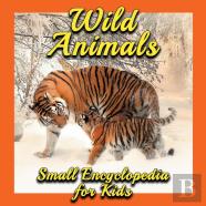 Wild Animals Encyclopedia For Kids