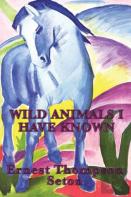 Wild Animals I Have Known