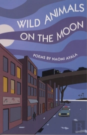 Wild Animals On The Moon And Other Poems
