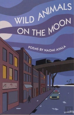 Bertrand.pt - Wild Animals On The Moon And Other Poems