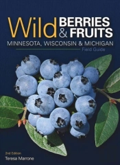 Wild Berries & Fruits Field Guide Of Minnesota, Wisconsin & Michigan
