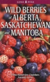 Wild Berries Of Alberta, Saskatchewan And Manitoba
