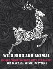Wild Bird And Animal - Unique Coloring Book With Zentangle And Mandala Animal Patterns