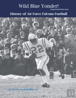 Bertrand.pt - Wild Blue Yonder! History Of Air Force Falcons Football