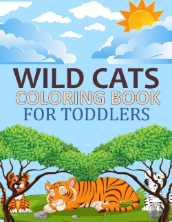 Bertrand.pt - Wild Cats Coloring Book For Toddlers