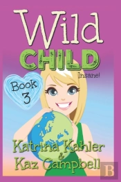 Wild Child - Book 3 - Insane