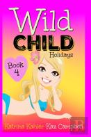 Wild Child - Book 4 - Holidays