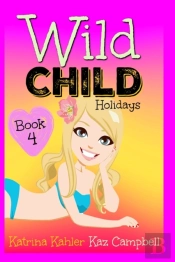 Wild Child - Book 4 - Holidays