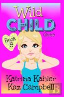 Wild Child - Book 5 - Gone