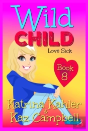 Wild Child - Book 8 - Love Sick