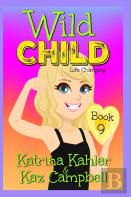 Wild Child - Book 9 - Life Changing