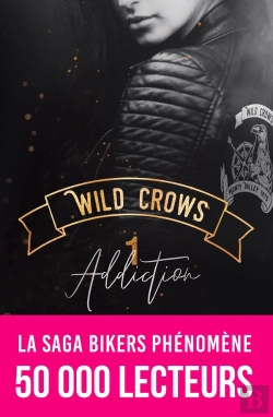 Bertrand.pt - Wild Crows Tome 1 : Addiction