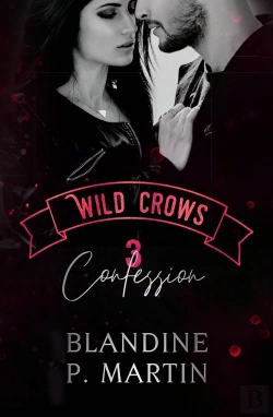 Bertrand.pt - Wild Crows Tome 3 : Confession