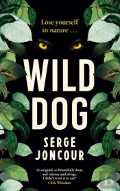 Wild Dog: Sinister And Savage Psychological Thriller