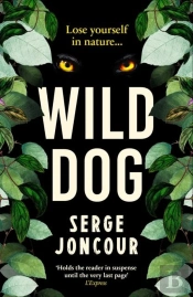 Wild Dog: Sinister And Savage Psychological Thriller