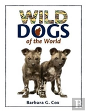 Wild Dogs Of The World