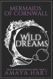 Wild Dreams (Mermaids Of Cornwall Book 2)