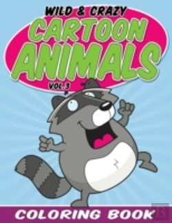 Bertrand.pt - Wild & Crazy Cartoon Animals Coloring Book