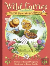 Wild Fairies #1: Daisy'S Decorating Dilemma