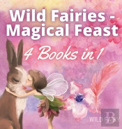 Wild Fairies - Magical Feast
