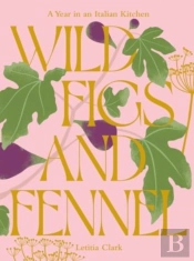 Wild Figs And Fennel