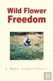 Wild Flower Freedom